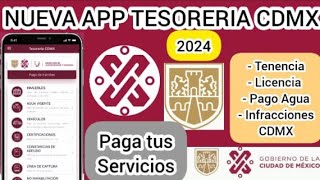 NUEVA APP TESORERIA CDMX REALIZA TUS PAGOS DE SERVICIOS POR MEDIO DE LA APP 2024 [upl. by Malachy684]