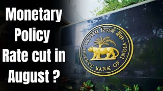 RBI unlikely to cut rates in August but possibility of beginning rate cuts in the Q4 [upl. by Willard]