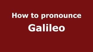 How to Pronounce Galileo  PronounceNamescom [upl. by Bechler]