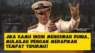 Motivasi Terbaik di Dunia yang MENGEJUTKAN Semua Orang  US Navy SEAL William McRaven [upl. by Oijimer422]