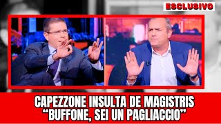 ⚪CAPEZZONE INSULTA DE MAGISTRIS IN DIRETTA TV quot BUFFONE VERGOGNATIquot [upl. by Jankey827]