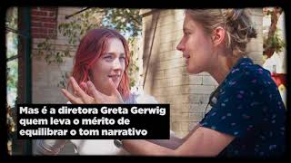 Por que Lady Bird é um dos filmes na disputa do Oscar [upl. by Placido407]