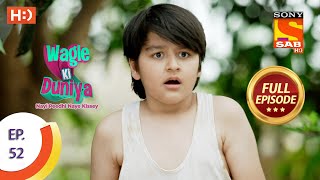 Wagle Ki Duniya  Ep 52  Full Episode  5th May 2021 [upl. by Lyndon680]