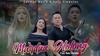 Rany Simbolon amp Dorman Manik  MARDUA HOLONG  Official Music Video [upl. by Uzial]