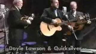 Doyle Lawson amp Quicksilver  Julie Ann Come On Home [upl. by Fruma]