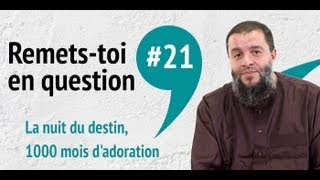 Remetstoi en question  La nuit du destin 1000 mois dadoration [upl. by Ibba]