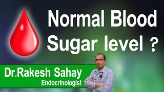 Hi9  Normal blood sugar level  DrRakesh sahay  Endocrinologist [upl. by Ormsby]