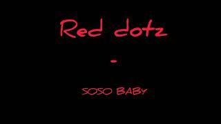 SOSO BABY RED DOTZ PROD YUNG DC [upl. by Oberheim956]