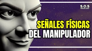 SEÑALES FÍSICAS DEL MANIPULADOR SOS Psicólogo [upl. by Heuser]