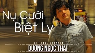 Nụ cười biệt ly  Dương Ngọc Thái Ngọc Sơn [upl. by Ettenajna]