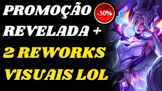 2 Novos Reworks Visuais  Nova Promoção de Skins Revelada no League of Legends [upl. by Pallaton]