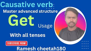 causative verb quotgetquot usage with 12 tenses advanced spoken English structure [upl. by Ailaza]