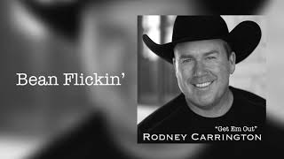 Rodney Carrington  Bean Flickin Audio [upl. by Drofiar]