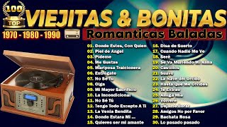 VIEJITAS PERO BONITAS ROMÁNTICAS DEL RECUERDO  MÚSICA ROMÁNTICA DE TODOS LOS TIEMPOS 70S 80S 90S [upl. by Sesmar467]