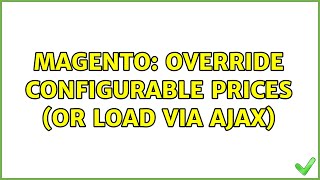 Magento Override configurable prices or load via AJAX [upl. by Aitnom40]