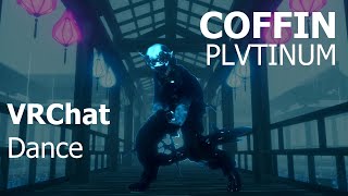 COFFIN  PLVTINUM  VRChat FBT Dancing Skerek [upl. by Adeirf]