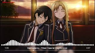 Samudera  Titian Hasrat Nightcore [upl. by Mosra]