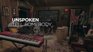 Unspoken  Tell Somebody Official Lyric Video [upl. by Onder]