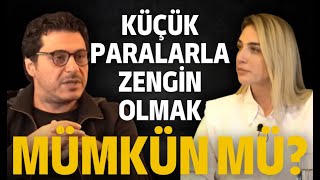 Küçük paralarla hala zengin olmak mümkün mü  CansuCananOzgen [upl. by Idaf]