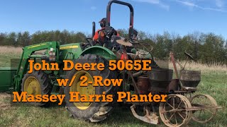 John Deere 5065E with Massey Harris 2Row Planter [upl. by Arsi]