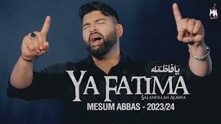 Ya Fatima  Mesum Abbas  Bibi Zahra Noha  Ayyam e Fatima Noha 2024  New Noha [upl. by Carilla]