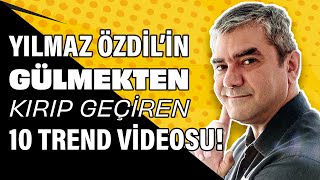 Yılmaz Özdilin gülmekten kırıp geçiren 10 trend videosu [upl. by Atires]