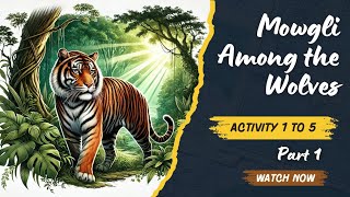 Mowgli Among the Wolves  Activity 1 to 5 all solve  class 7  by Arif Iqbal  dhruvrathee [upl. by Crowns480]