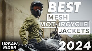 BEST MESH MOTORCYCLE JACKETS 2024 [upl. by Jordans]