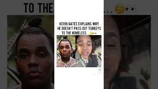 Kevin Gates explains why he don’t pass out turkeys to the homeless kevingates [upl. by Lombardy]