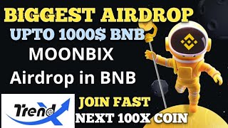 MOONBIX AIRDROP GOOD NEWS💰UPTO 1000 BNB FREE  BINANCE AIRDROP🔥TRENDX NEXT 100X COIN 🚀 [upl. by Beverlie429]