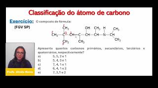 Exercício de orgânica aula 03 FGV SP Apresenta quantos carbonos primários secundários terciários [upl. by Eupheemia208]