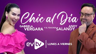 evtv EnVivo  Chic al Día con GabrielaVergara y TeacherSalandy  EVTV  11222024 [upl. by Ahsenahs283]