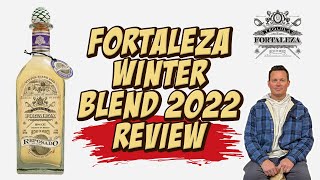 Fortaleza Tequila Winter Blend 2022 Review  Annual Fortaleza Winter Blend Reposado Tequila [upl. by Olivette]