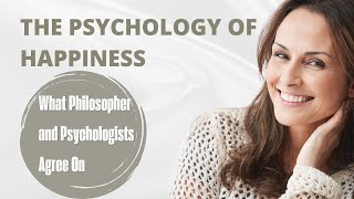 What Psychology And Philosophy Reveal About True Happiness [upl. by Retsof]