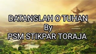 Datanglah O Tuhan•PSM STIKPAR TORAJA•Lagu Koor•Lagu Komuni quotSigulempongquot  VIRAL di tiktok [upl. by Dowzall]