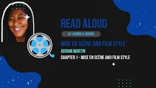 READ ALOUD wJazmine R Hudson  Chapter 1  Mise En Scène and Film Style [upl. by Ettevram]