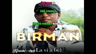 RICHARD BIRMAN La Vi L a Bèl [upl. by Endo]