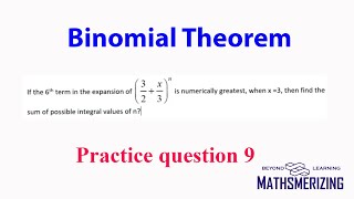 Binomial theorem PQ9 if 6th term in 32x3n is numerically greatest when x3 then find n [upl. by Hagi]