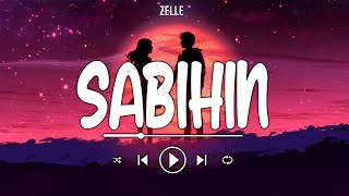 Sabihin  Zelle 🎵 Lyrics [upl. by Esinrahc]