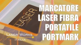 Marcatore Laser Fibra Portatile  Serie PortMark  Laser Works Italia [upl. by Januarius]