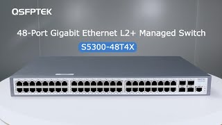 48Port Gigabit Ethernet L2 Managed Switch S530048T4X  QSFPTEK [upl. by Abigail]