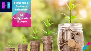 Economia e Gestione Aziendale 08  Le Tipologie di Costi [upl. by Tamma]