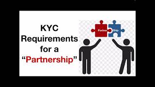 KYC or Customer Due Diligence CDD requirements of a Partnership entity type [upl. by Ecinehs124]