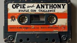 Opie and Anthony tapes  Hilarious Staple Challenge from WNEW [upl. by Enileuqaj793]