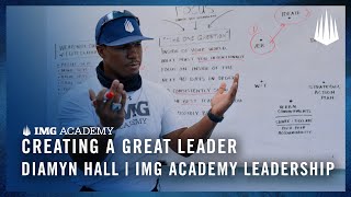 Creating a Great Leader  IMG Academy Leadership Class [upl. by Ellis]