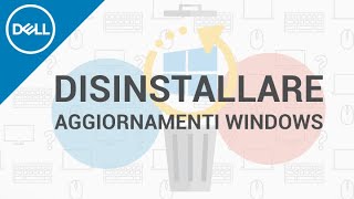 Come disinstallare aggiornamenti di Windows  Supporto Ufficiale Dell [upl. by Krahling94]