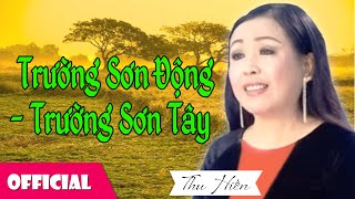 Trường Sơn Đông Trường Sơn Tây  Thu Hiền ft Trung Đức Official MV [upl. by Christin]