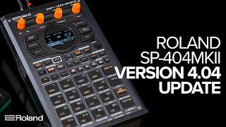 Roland SP404MKII v404 Update Overview [upl. by Kaczer624]