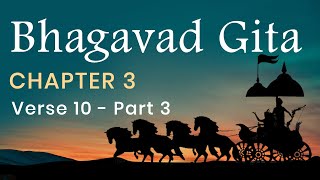 Bhagavad Gita Chapter 3 Verse 10  PART 3 in English by Yogishri [upl. by Asteria]