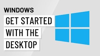 Windows Basics Getting Started with the Desktop [upl. by Hobie]